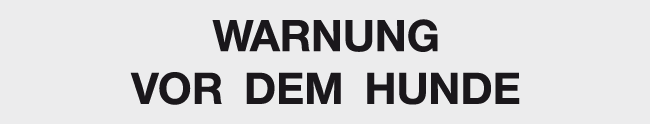 Schild WARNUNG VOR DEM HUNDE Schild WARNUNG VOR DEM HUNDE