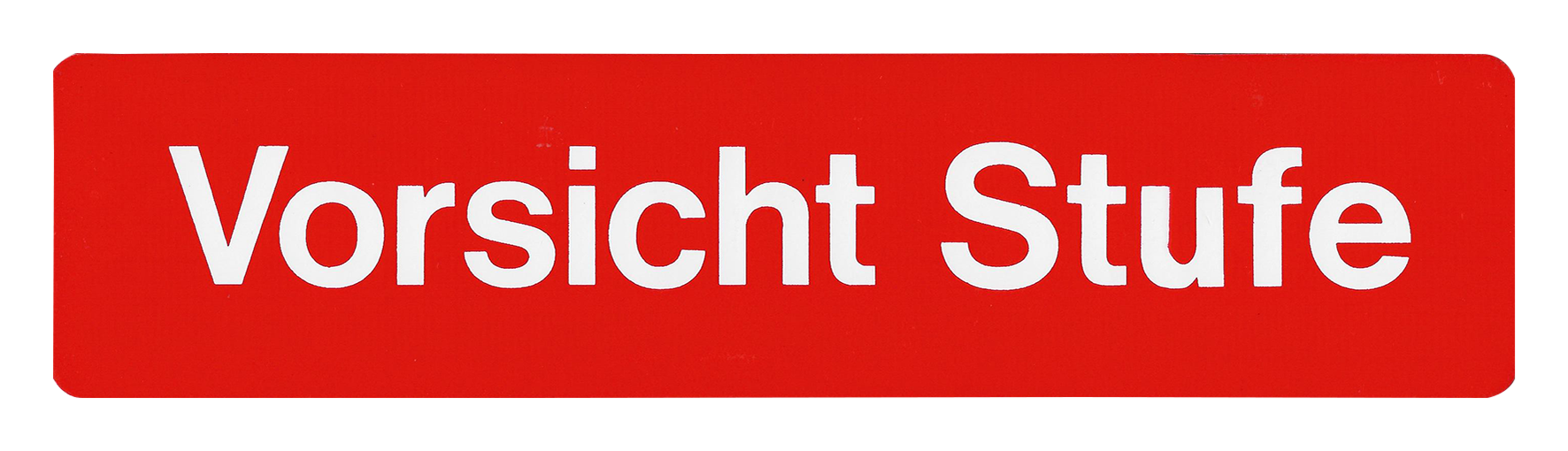 Schild VORSICHT STU Kun 200x50 Schild VORSICHT STU Kun 200x50